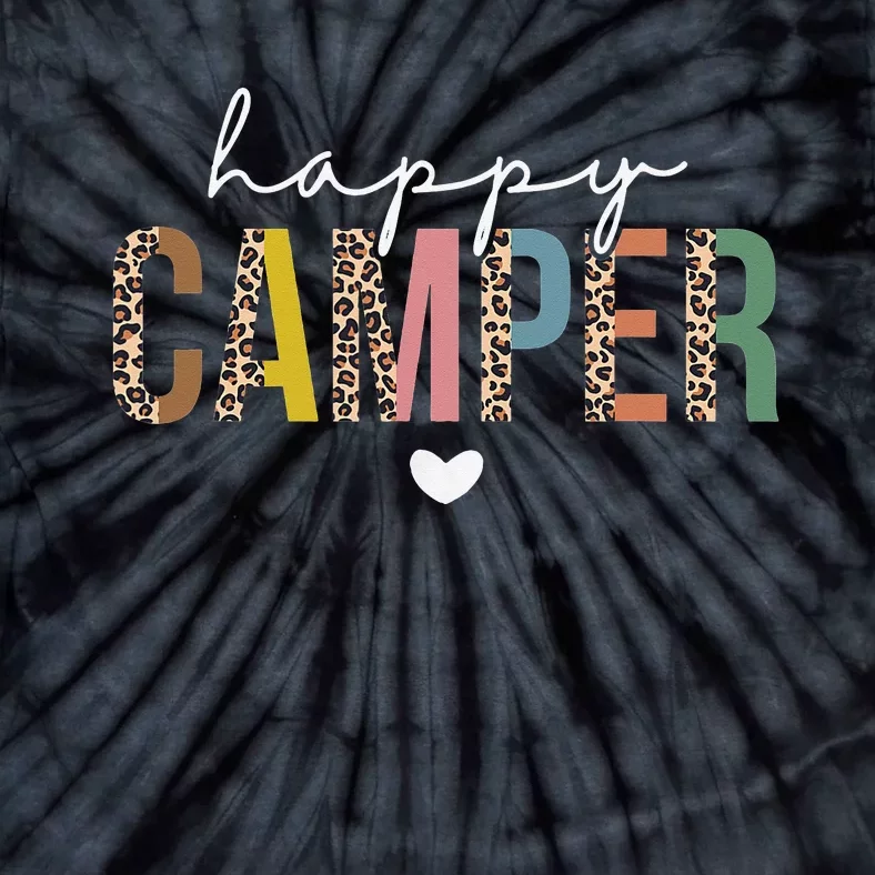 Happy Camper Leopard Camping Lover Outdoor Activities Camper Tie-Dye T-Shirt