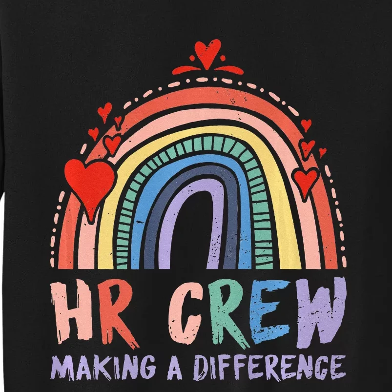 HR Crew Making A Difference HR Officer HR Consultant Tall Sweatshirt