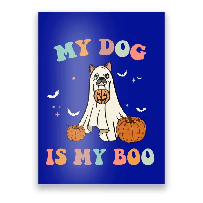 Halloween Charm: My Dog Is My Boo Gift Poster