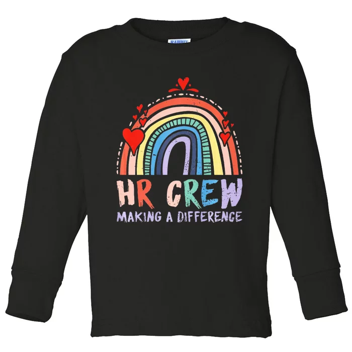 HR Crew Making A Difference HR Officer HR Consultant Toddler Long Sleeve Shirt