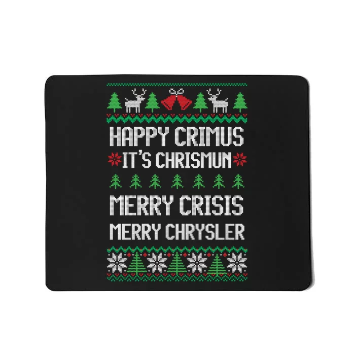 Happy Crimus Merry Crisis Funny Ugly Sweater Christmas Mousepad