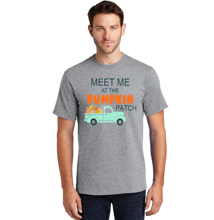 Halloween Costume Meet Me At The Pumpkin Patch Cool Gift Tall T-Shirt