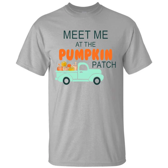 Halloween Costume Meet Me At The Pumpkin Patch Cool Gift Tall T-Shirt