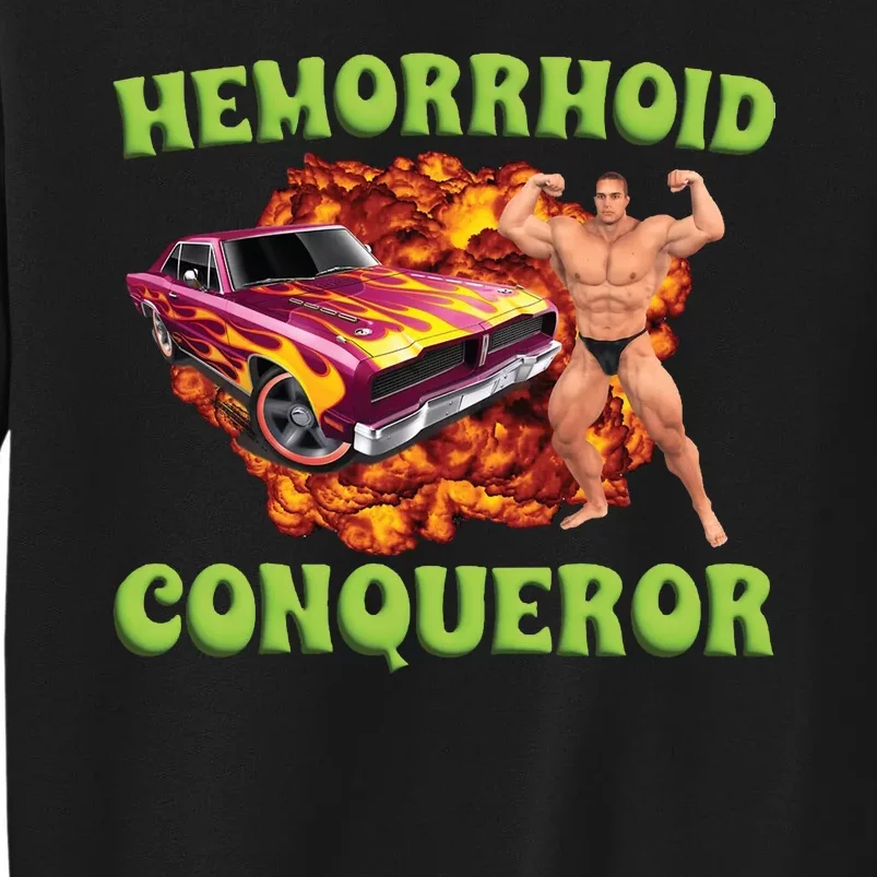 Hemorrhoid Conqueror Meme Sweatshirt