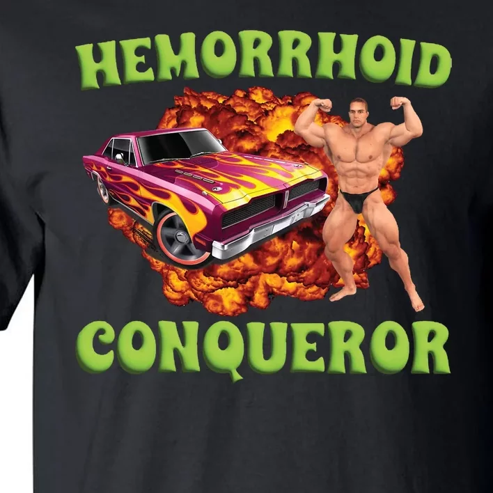 Hemorrhoid Conqueror Meme Tall T-Shirt