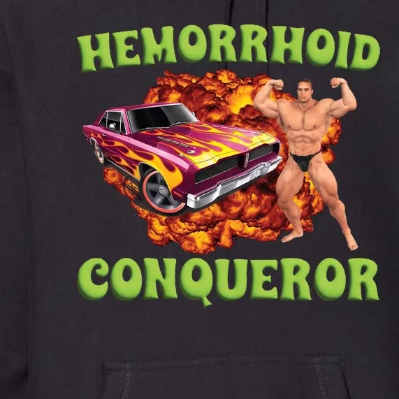 Hemorrhoid Conqueror Meme Premium Hoodie