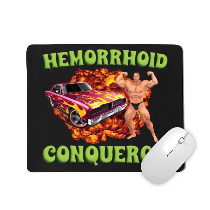 Hemorrhoid Conqueror Meme Mousepad