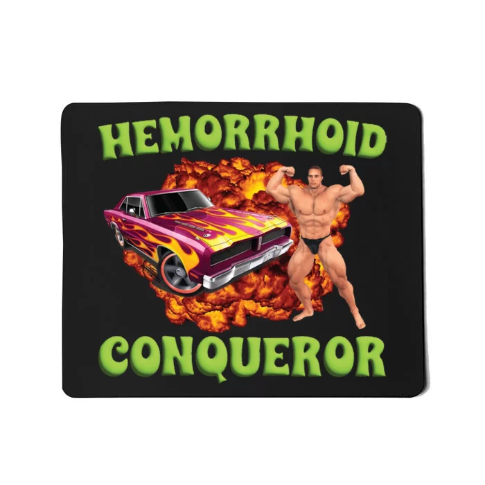 Hemorrhoid Conqueror Meme Mousepad