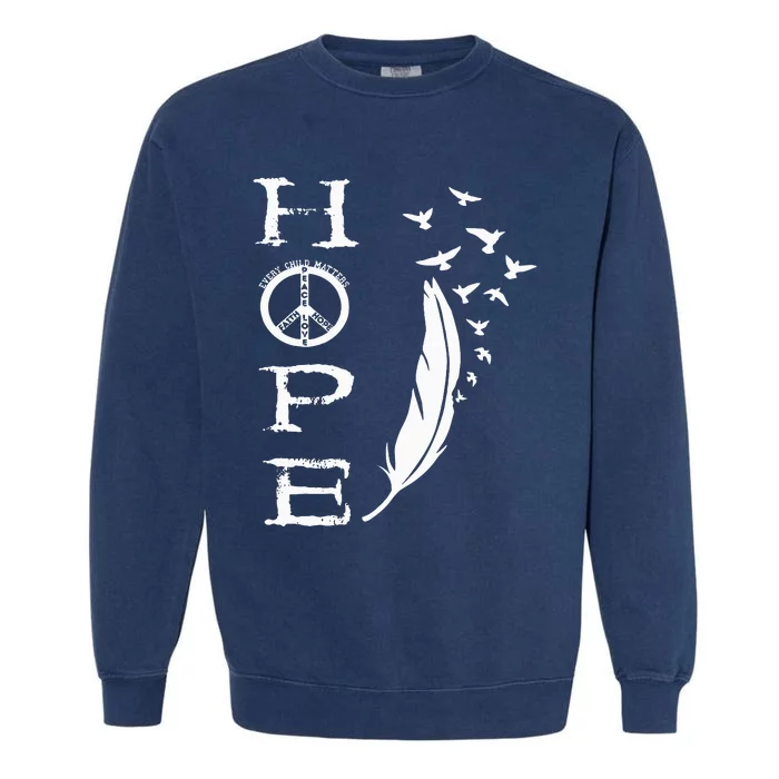 Hope Childs Matter Canada Residential Schools Orange Day Garment-Dyed Sweatshirt