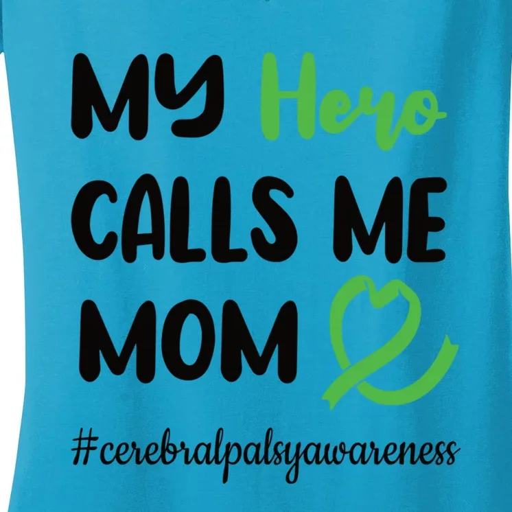 Hero Calls Me Mom Cerebral Palsy Warrior Mother Gift Women's V-Neck T-Shirt