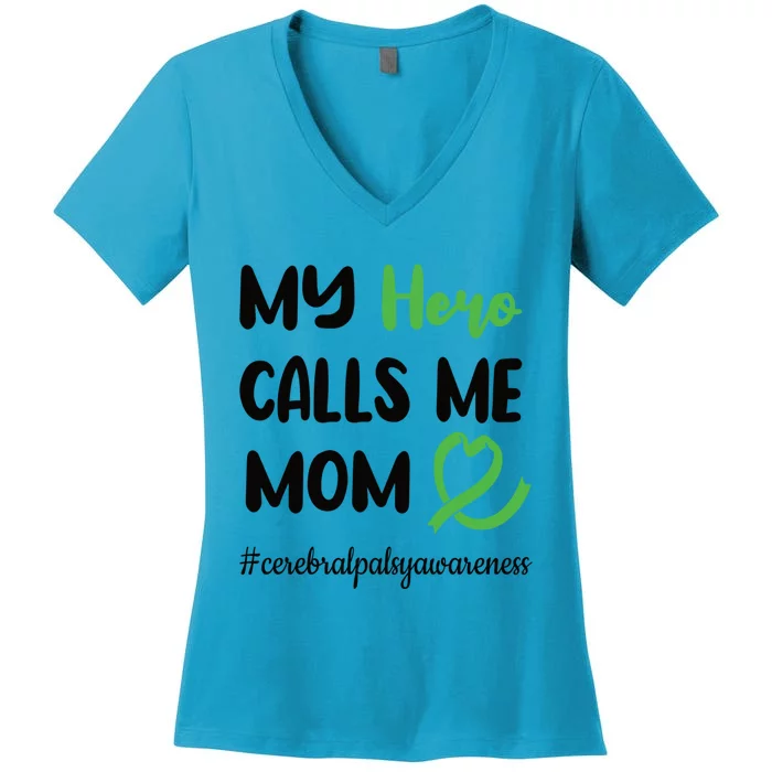 Hero Calls Me Mom Cerebral Palsy Warrior Mother Gift Women's V-Neck T-Shirt