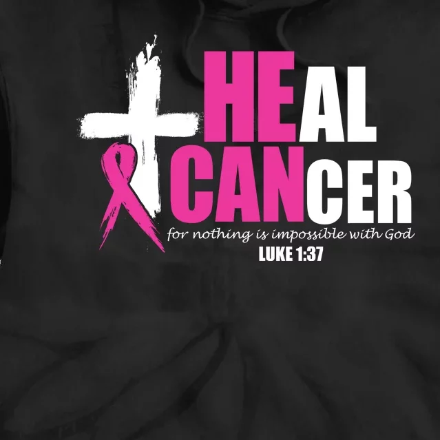 Heal Cancer Nothing Is Impossible With God Breast Tie Dye Hoodie