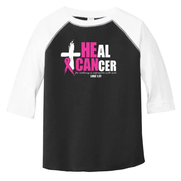 Heal Cancer Nothing Is Impossible With God Breast Toddler Fine Jersey T-Shirt