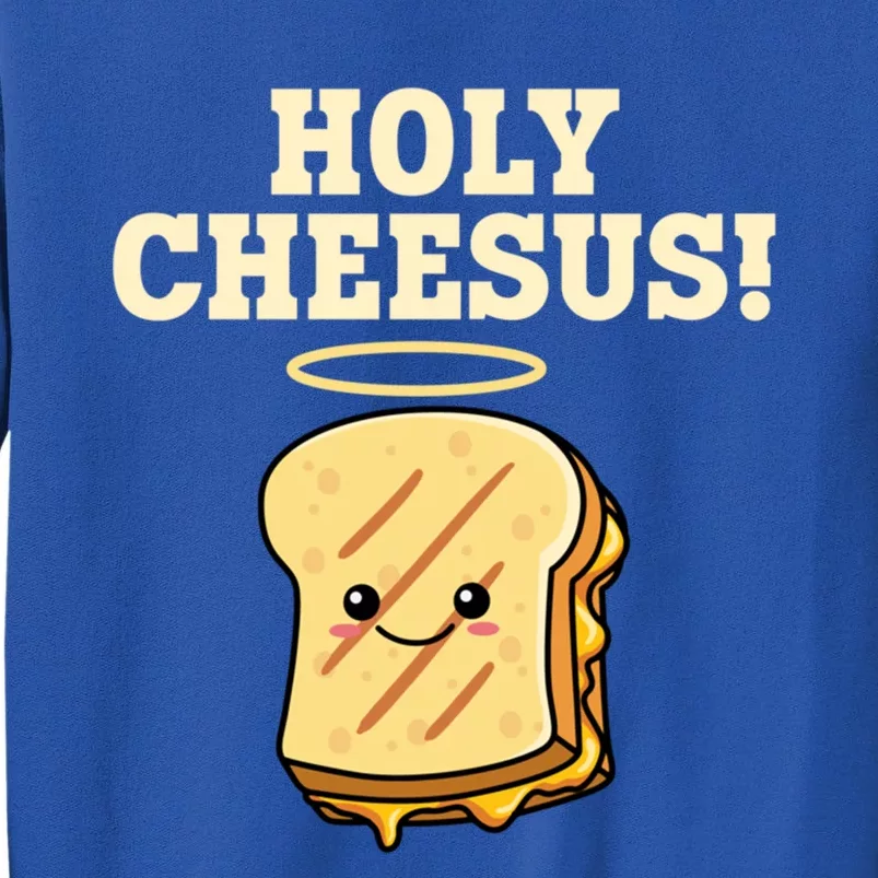 Holy Cheesus! Pun Grilled Cheese Lover Gift Tall Sweatshirt