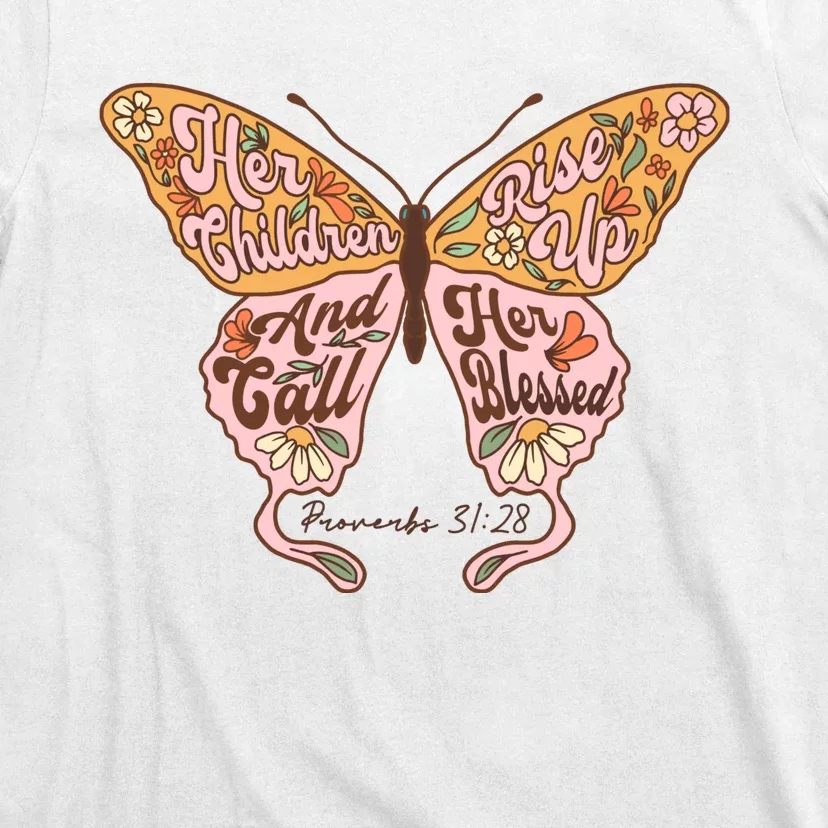 Her Children Rise Up And Call Her Blessed T-Shirt