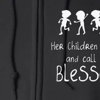 Her Chldren Rise Up Ans Call Her Blessed Christian Mother's Day Full Zip Hoodie