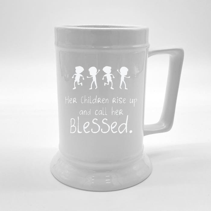 Her Chldren Rise Up Ans Call Her Blessed Christian Mother's Day Front & Back Beer Stein