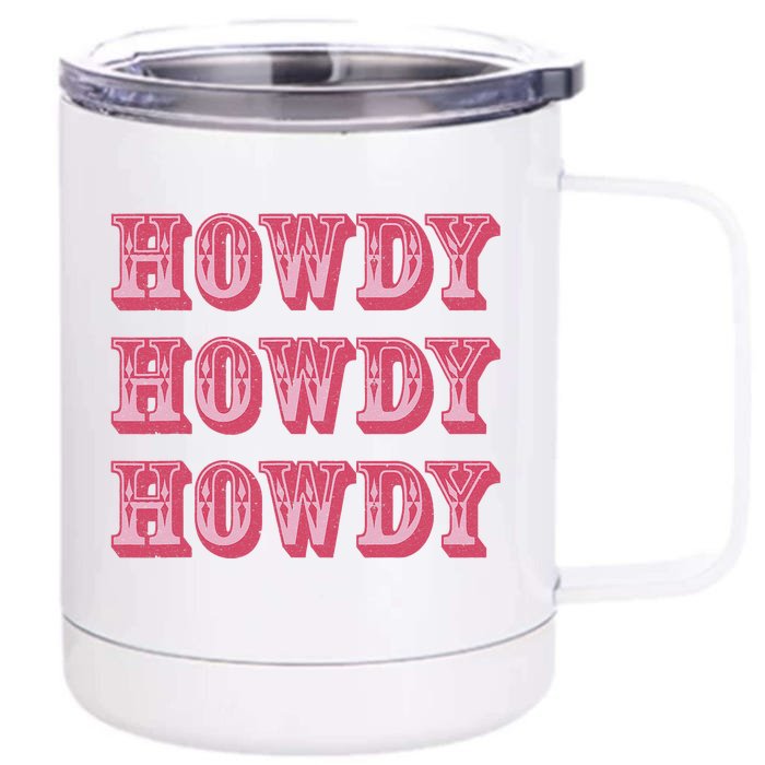 Howdy Cowgirl Retro Vintage Country Western Yeehaw Cowgirl Front & Back 12oz Stainless Steel Tumbler Cup