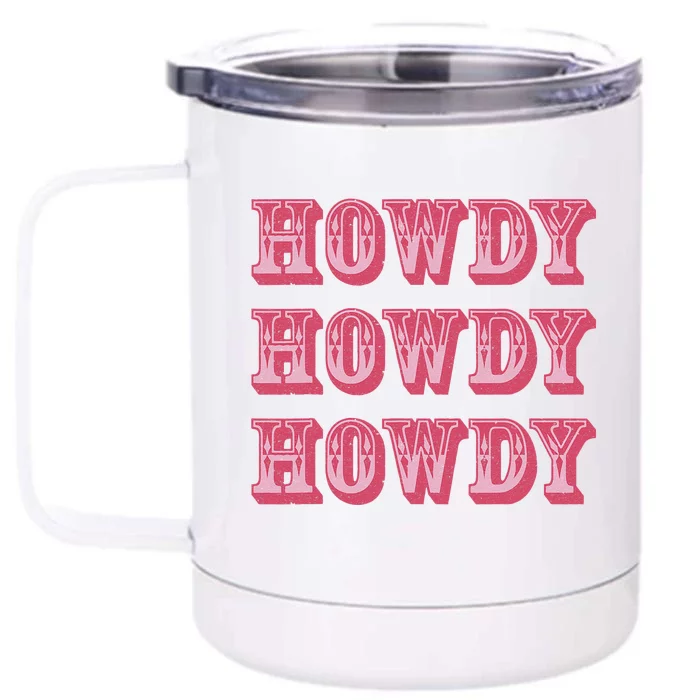 Howdy Cowgirl Retro Vintage Country Western Yeehaw Cowgirl Front & Back 12oz Stainless Steel Tumbler Cup