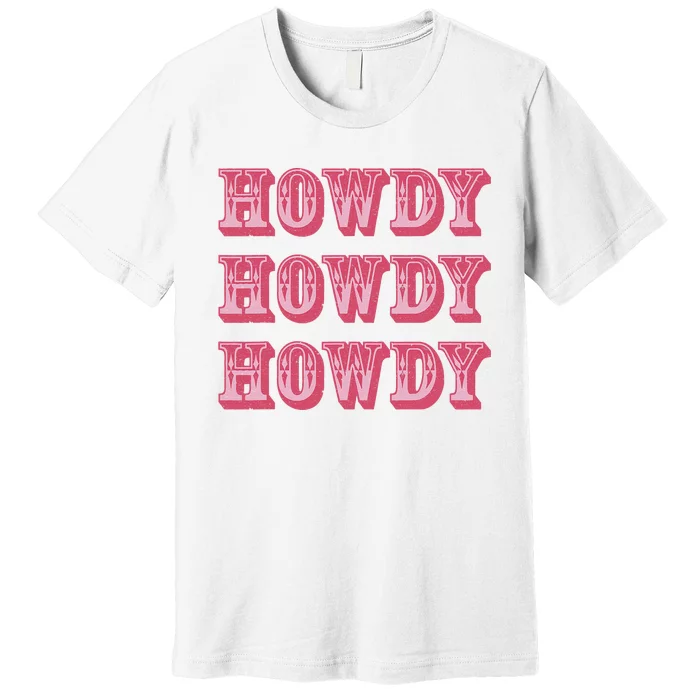 Howdy Cowgirl Retro Vintage Country Western Yeehaw Cowgirl Premium T-Shirt