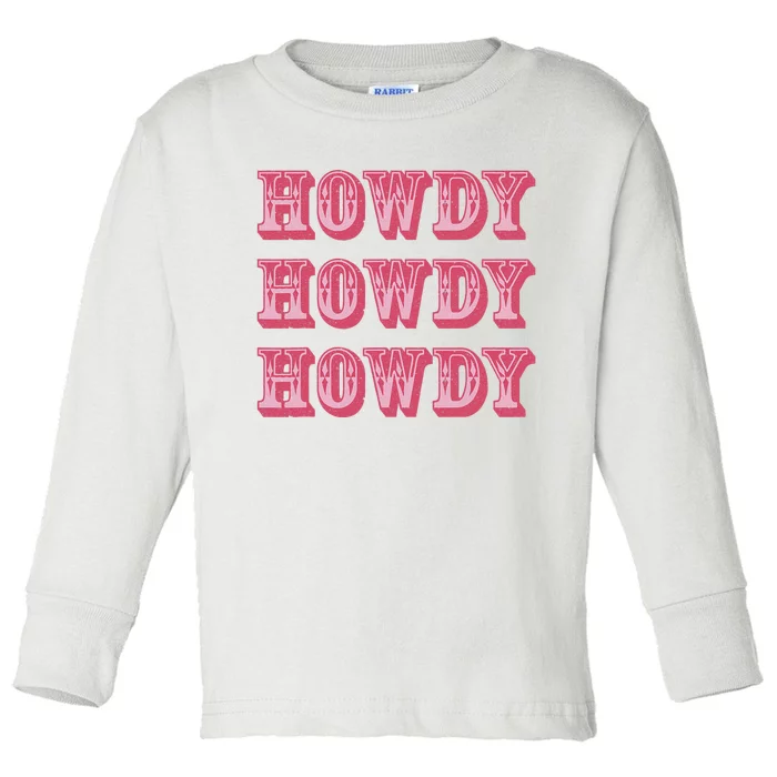 Howdy Cowgirl Retro Vintage Country Western Yeehaw Cowgirl Toddler Long Sleeve Shirt