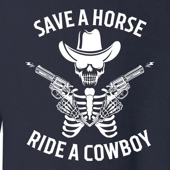 Halloween Cowboy Save A Horse Ride A Cowboy Toddler Sweatshirt