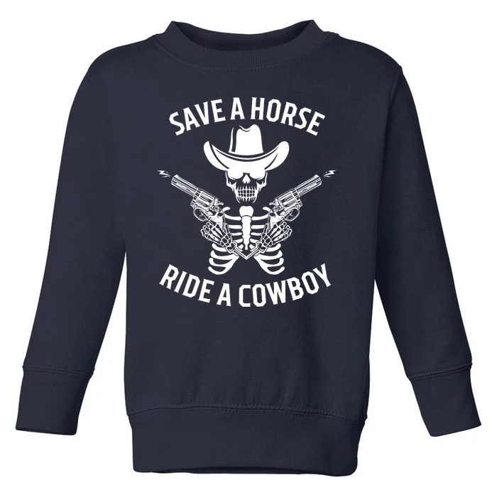 Halloween Cowboy Save A Horse Ride A Cowboy Toddler Sweatshirt