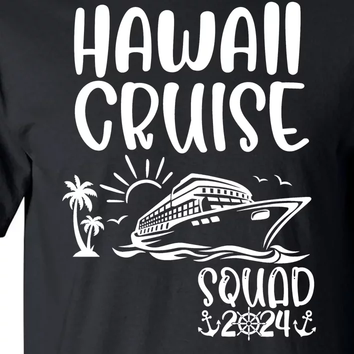 Hawaii Cruise Squad 2024 Hawaii Holiday Family Matching Tall T-Shirt