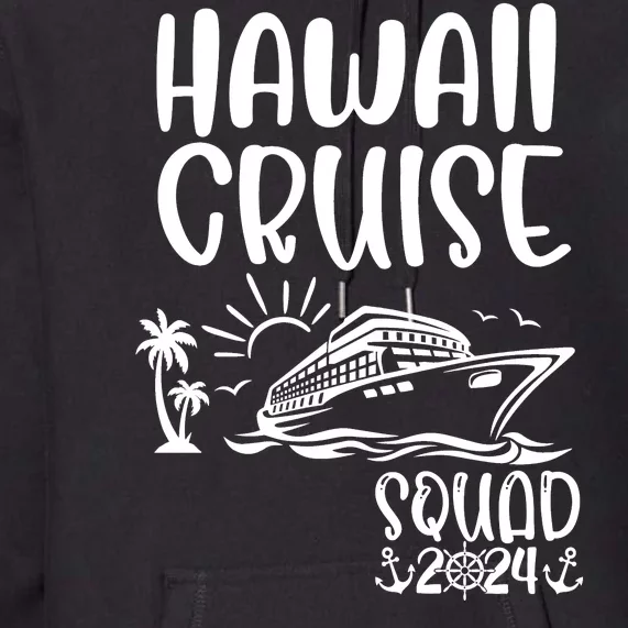 Hawaii Cruise Squad 2024 Hawaii Holiday Family Matching Premium Hoodie