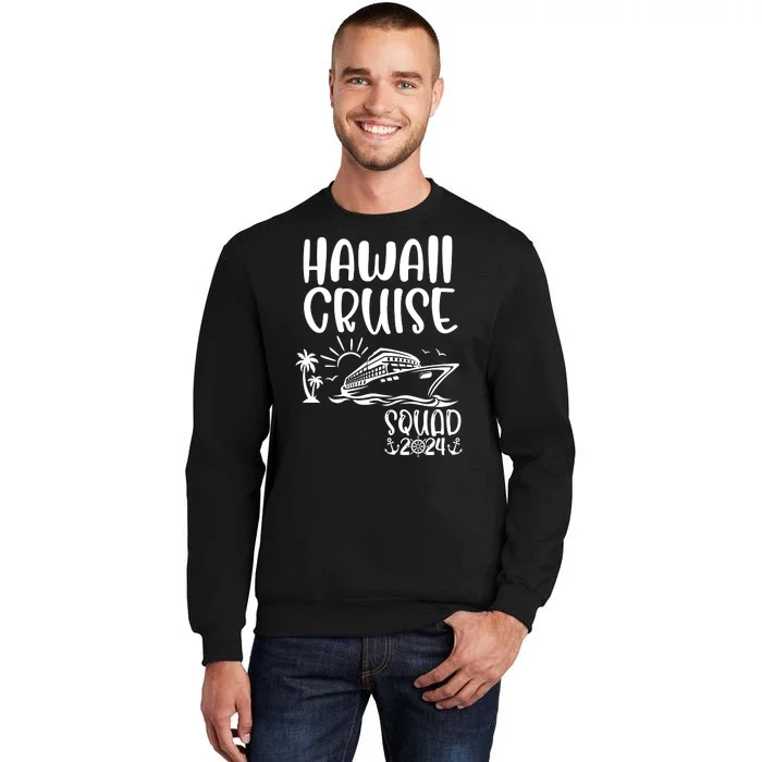 Hawaii Cruise Squad 2024 Hawaii Holiday Family Matching Tall Sweatshirt