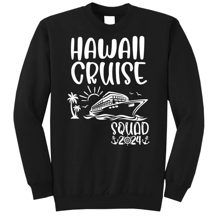 Hawaii Cruise Squad 2024 Hawaii Holiday Family Matching Tall Sweatshirt