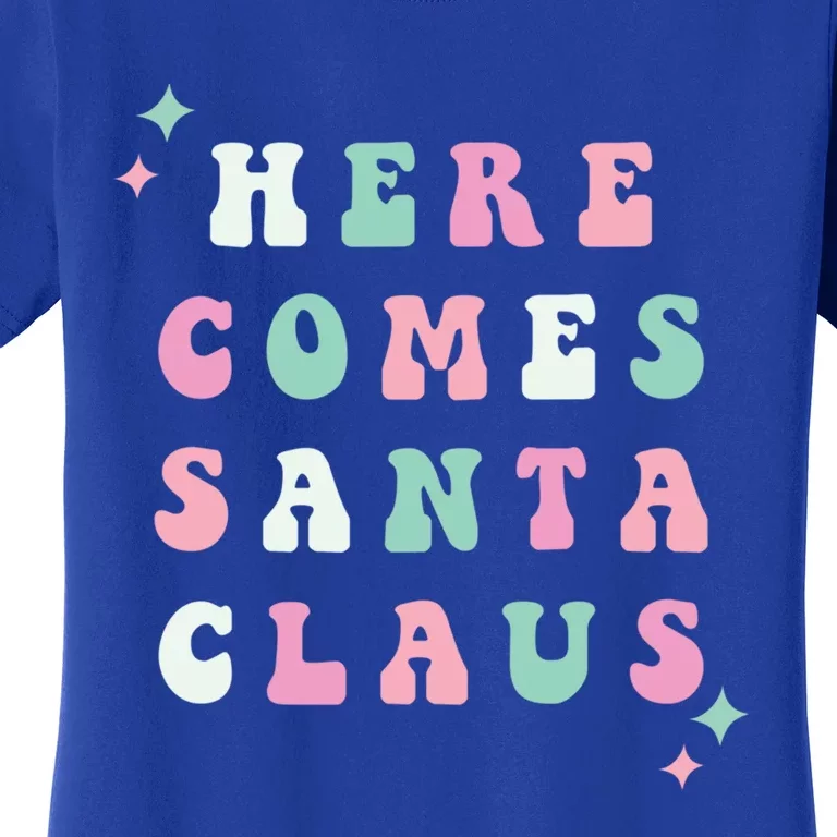 Here Comes Santa Claus Retro Merry Christmas Xmas Funny Gift Women's T-Shirt