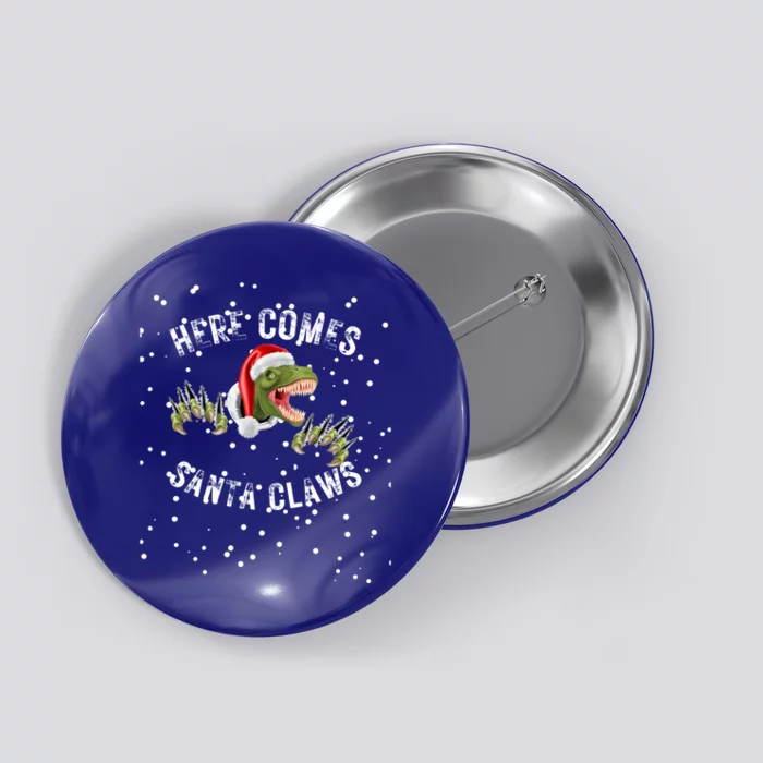 Here Comes Santa Trex Dinosaur Santa Claus Claws Meaningful Gift Button