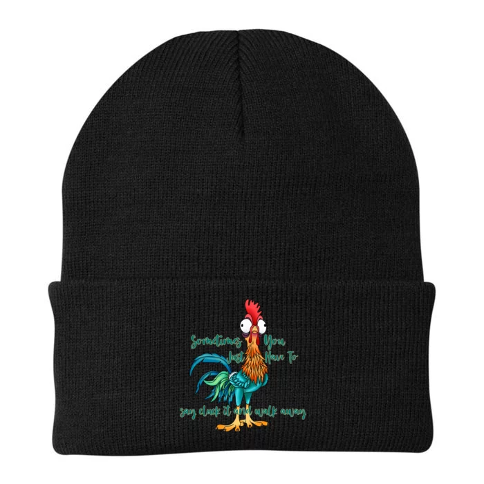 Hei Chicken Sometimes You Just Have To Say Cluck It And Walk Away Funny Quote Knit Cap Winter Beanie