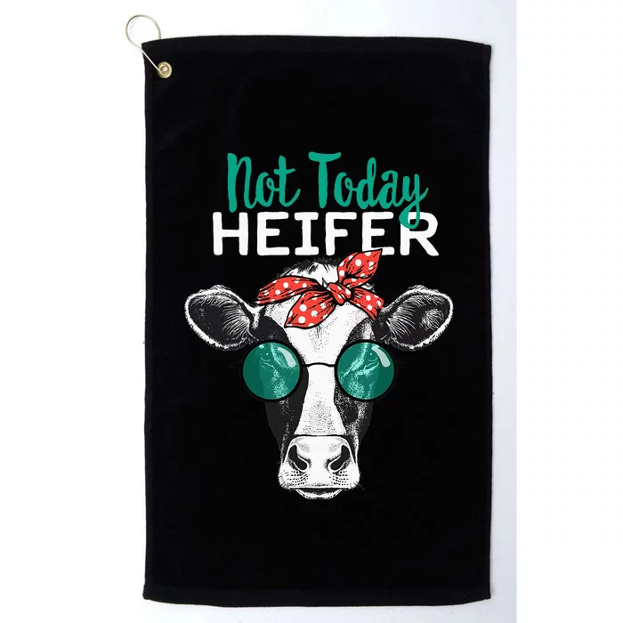 Heifer Country Sayings Not Today Heifer Platinum Collection Golf Towel