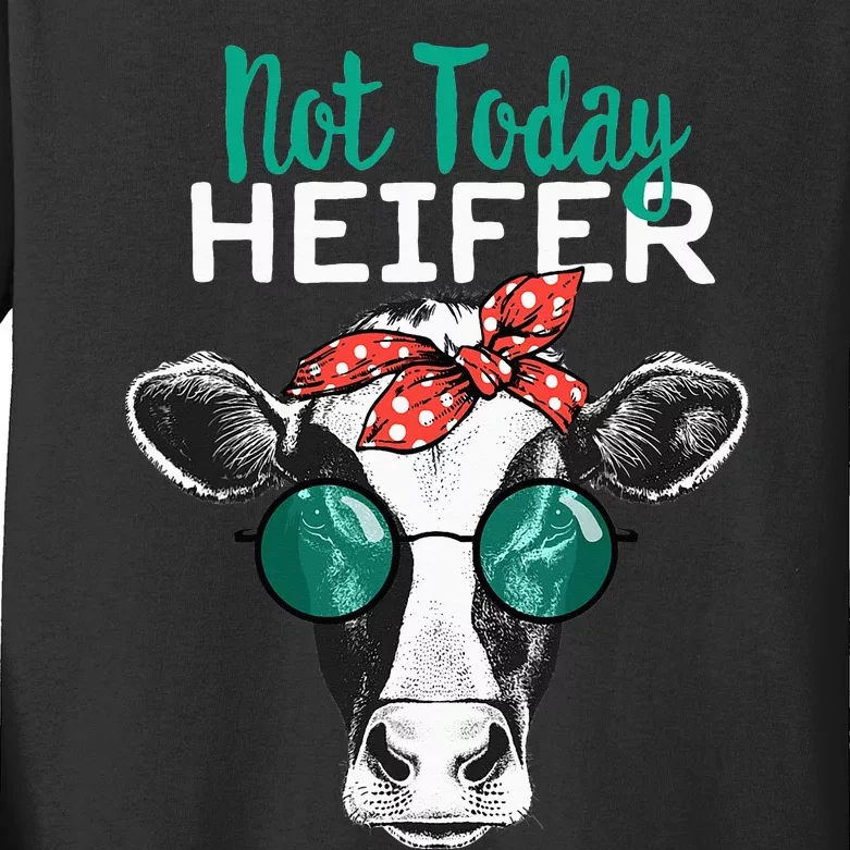 Heifer Country Sayings Not Today Heifer Kids Long Sleeve Shirt