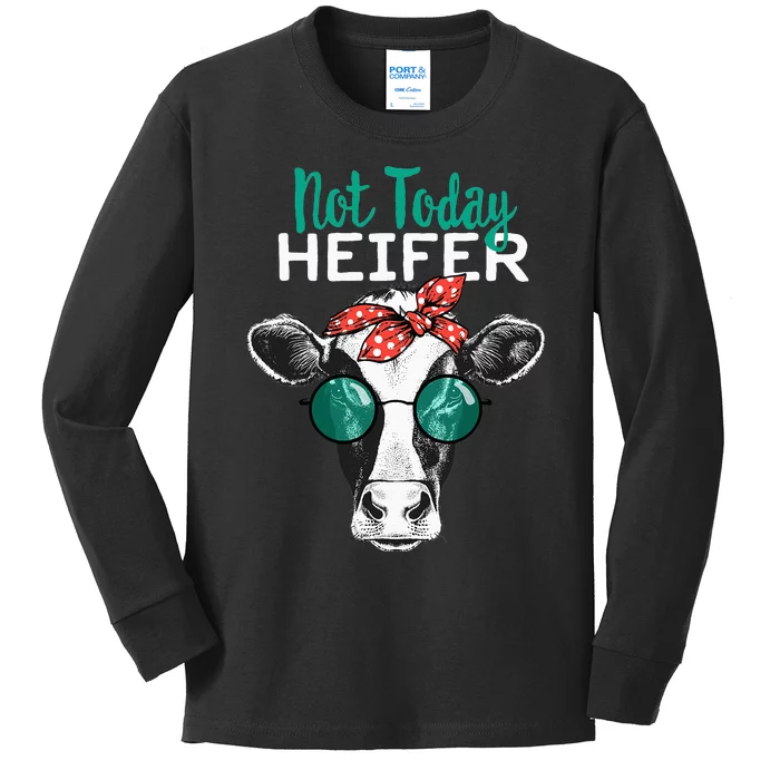 Heifer Country Sayings Not Today Heifer Kids Long Sleeve Shirt