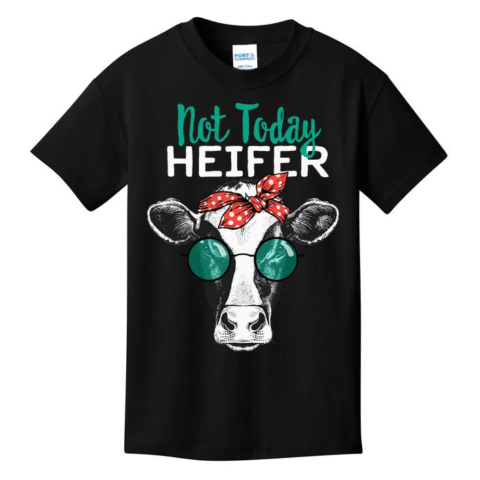 Heifer Country Sayings Not Today Heifer Kids T-Shirt