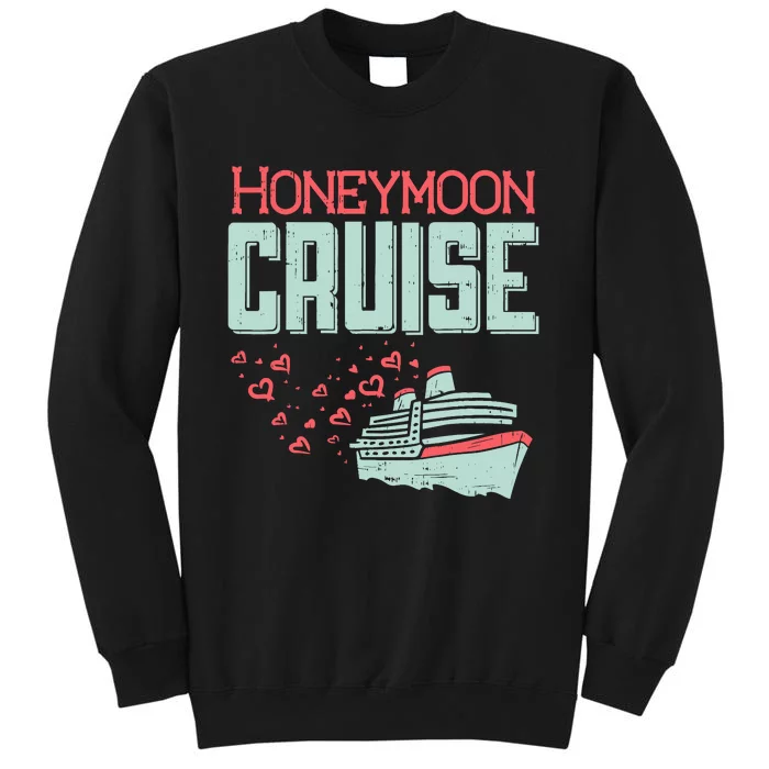 Honeymoon Cruise Ship Cruising Vacation Trip Couple Gift Tall Sweatshirt