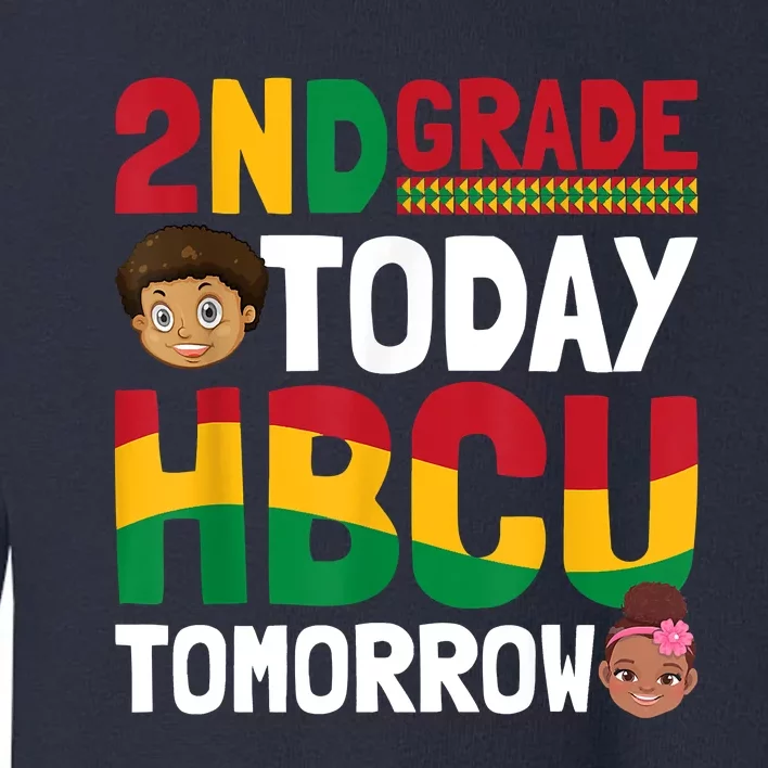 HBCU College Student 2nd Grade Today HBCU Tomorrow Toddler Sweatshirt