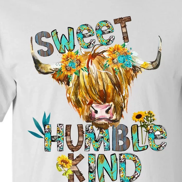 Highland Cow Sunflower Sweet Humble Kind Western Country Tall T-Shirt