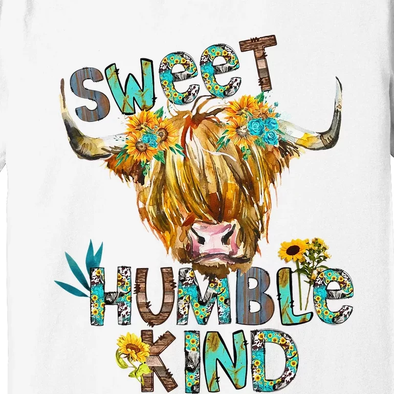 Highland Cow Sunflower Sweet Humble Kind Western Country Premium T-Shirt