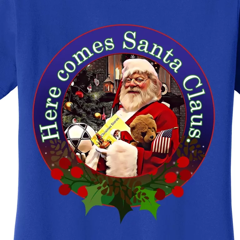 Here Comes Santa Claus Design Cool Gift Women's T-Shirt