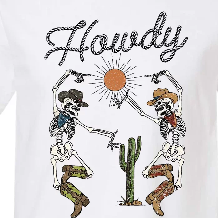 Howdy Cowboy Skeleton Dancing Country Girl Western Garment-Dyed Heavyweight T-Shirt