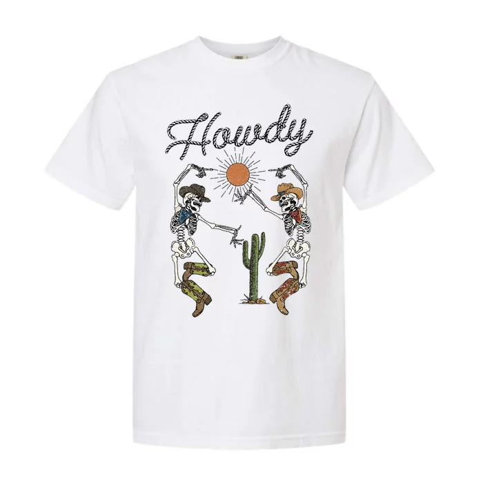 Howdy Cowboy Skeleton Dancing Country Girl Western Garment-Dyed Heavyweight T-Shirt