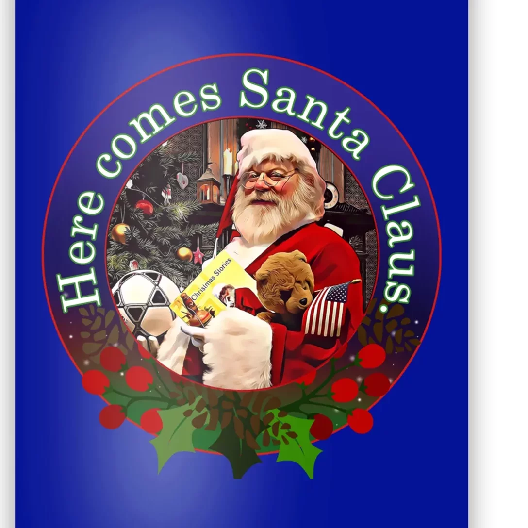 Here Comes Santa Claus Design Gift Poster