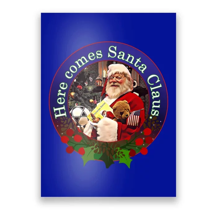 Here Comes Santa Claus Design Gift Poster