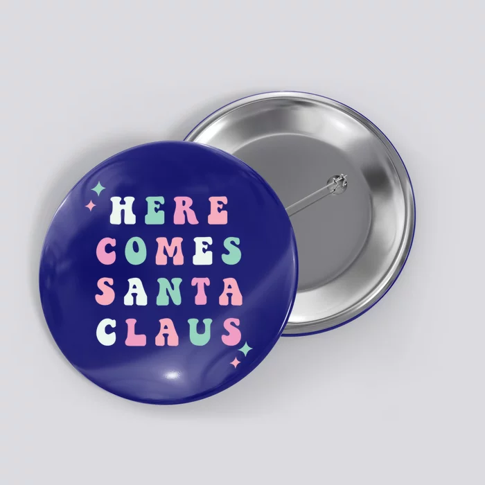 Here Comes Santa Claus Retro Merry Christmas Xmas Meaningful Gift Button