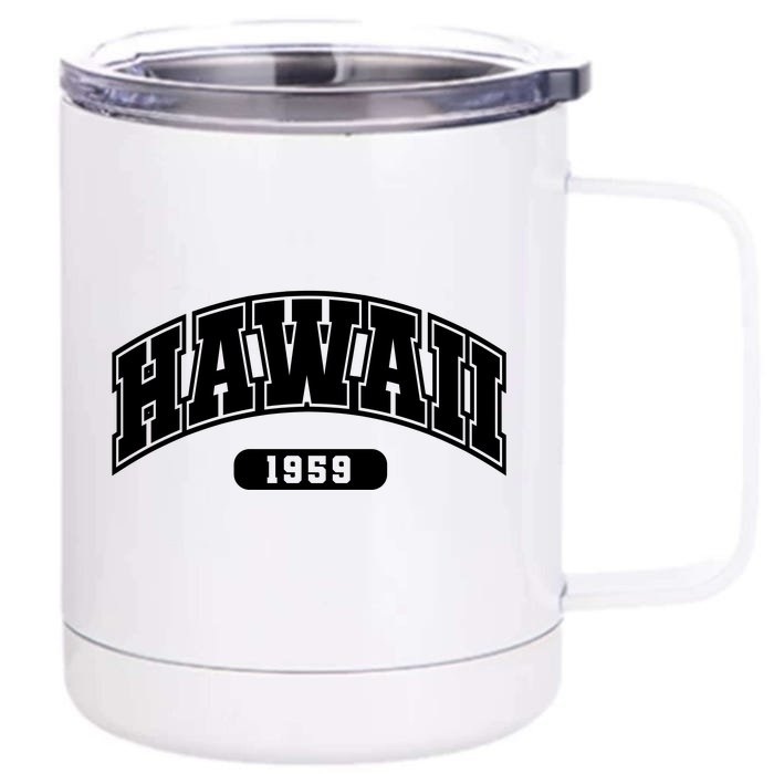 Hawaii Collegiate Style 1959 Front & Back 12oz Stainless Steel Tumbler Cup