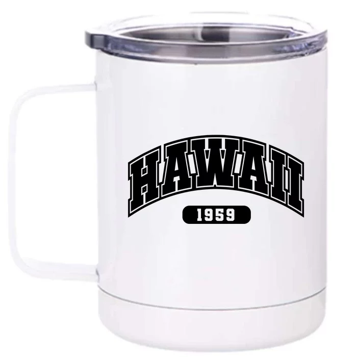 Hawaii Collegiate Style 1959 Front & Back 12oz Stainless Steel Tumbler Cup